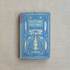 Antique 1894 Book: The Man From Wall Street ~A Novel